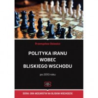 Polityka Iranu wobec Bliskiego - okładka książki