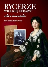 Rycerze wielkiej sprawy. Szkice - okładka książki