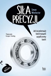 Siła precyzji Jak inżynierowie - okładka książki