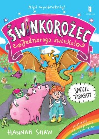 Świnkorożec Jednoroga świnka! Smocze - okładka książki