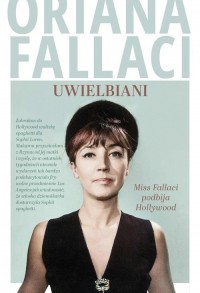Uwielbiani. Miss Fallaci podbija - okładka książki
