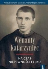 Wenanty Katarzyniec. Na czas niepewności - okładka książki