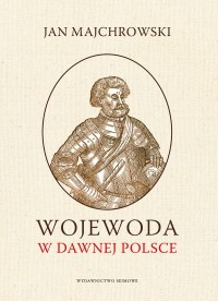 Wojewoda w dawnej Polsce - okładka książki