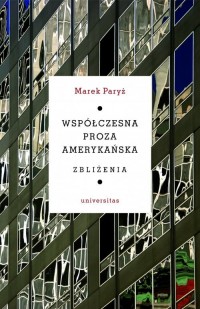 Współczesna proza amerykańska Zbliżenia - okładka książki