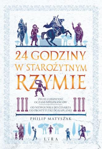 24 godziny w starożytnym Rzymie - okładka książki