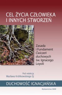 Cel życia człowieka i innych stworzeń. - okładka książki