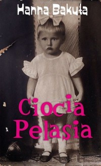 Ciocia Pelasia - okładka książki