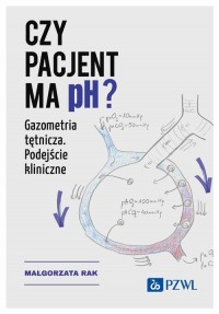 Czy pacjent ma pH. Gazometria tętnicza. - okładka książki