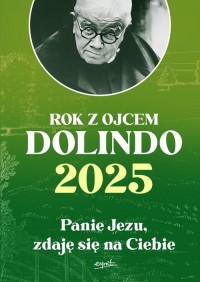 Kalendarz 2025. Rok z ojcem Dolindo. - okładka książki