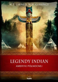 Legendy Indian Ameryki Północnej - okładka książki