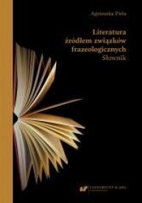 Literatura źródłem związków frazeologicznych - okładka książki
