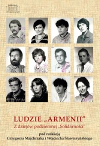 Ludzie Armenii. Z dziejów podziemnej - okładka książki