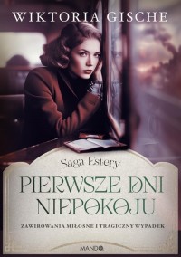 Pierwsze dni niepokoju. Saga Estery - okładka książki