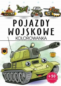 Pojazdy wojskowe - kolorowanka - okładka książki