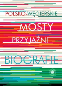 Polsko-węgierskie mosty przyjaźni. - okładka książki