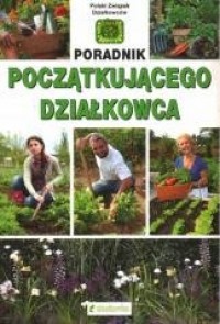 Poradnik początkującego działkowca - okładka książki