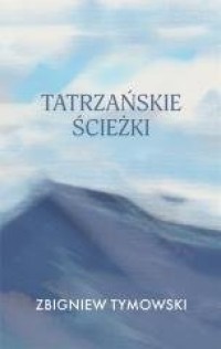 Tatrzańskie ścieżki - okładka książki