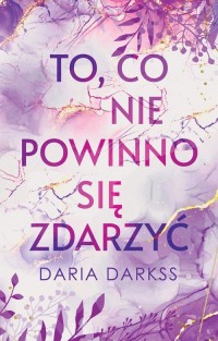 To, co nie powinno się zdarzyć - okładka książki