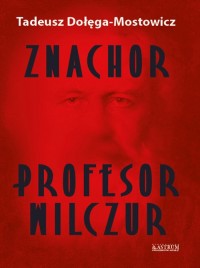 Znachor. Profesor Wilczur - okładka książki