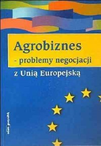 Agrobiznes. Problemy negocjacji - okładka książki