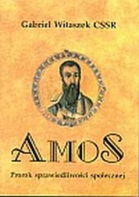 Amos. Prorok sprawiedliwości społecznej - okładka książki