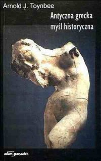 Antyczna grecka myśl historyczna - okładka książki
