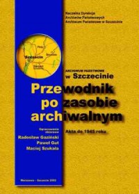 Archiwum Państwowe w Szczecinie. - okładka książki