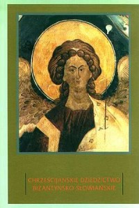 Chrześcijańskie dziedzictwo bizantyńsko-słowiańskie. - okładka książki