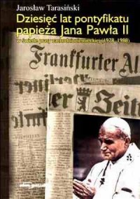 Dziesięć lat pontyfikatu papieża - okładka książki