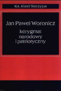 Jan Paweł Woronicz - kerygmat narodowy - okładka książki