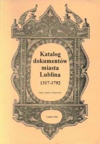 Katalog dokumentów miasta Lublina, - okładka książki