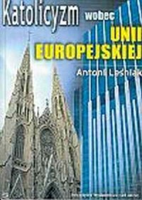 Katolicyzm wobec Unii Europejskiej - okładka książki