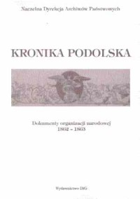 Kronika Podolska. Dokumenty Organizacji - okładka książki