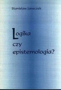 Logika czy epistemologia? Historycznofilozoficzne - okładka książki