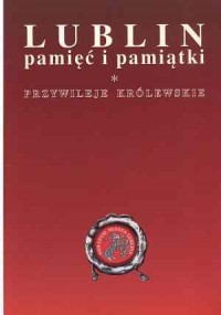 Lublin. Pamięć i pamiątki - okładka książki