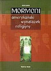 Mormoni. Amerykański wynalazek - okładka książki