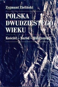 Polska dwudziestego wieku. Kościół. - okładka książki