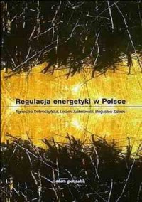 Regulacja energetyki w Polsce - okładka książki