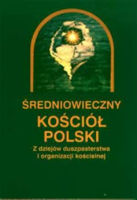 Średniowieczny Kościół polski. - okładka książki