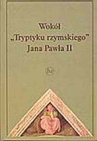 Wokół Tryptyku rzymskiego Jana - okładka książki