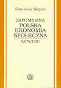 Zapomniana Polska ekonomia społeczna - okładka książki