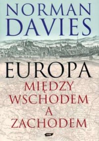 Europa - między wschodem a zachodem - okładka książki