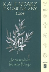 Kalendarz Ekumeniczny 2008: Jeruszalaim - okładka książki