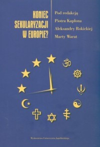 Koniec sekularyzacji w Europie? - okładka książki