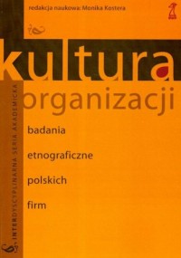 Kultura organizacji. Badania etnograficzne - okładka książki