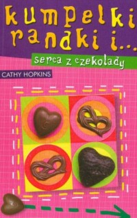 Kumpelki randki i... serca z czekolady - okładka książki
