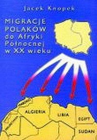 Migracje Polaków do Afryki Północnej - okładka książki