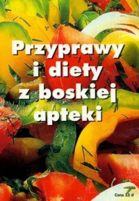 Przyprawy i diety z boskiej apteki - okładka książki