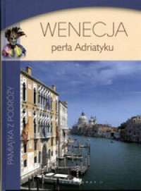 Wenecja. Perła Adriatyku - okładka książki