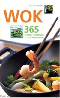Wok. 365 szybkich świeżych i smakowitych - okładka książki